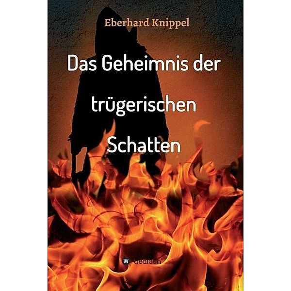 Das Geheimnis der trügerischen Schatten, Eberhard Knippel