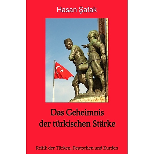 Das Geheimnis der türkischen Stärke, Hasan Safak