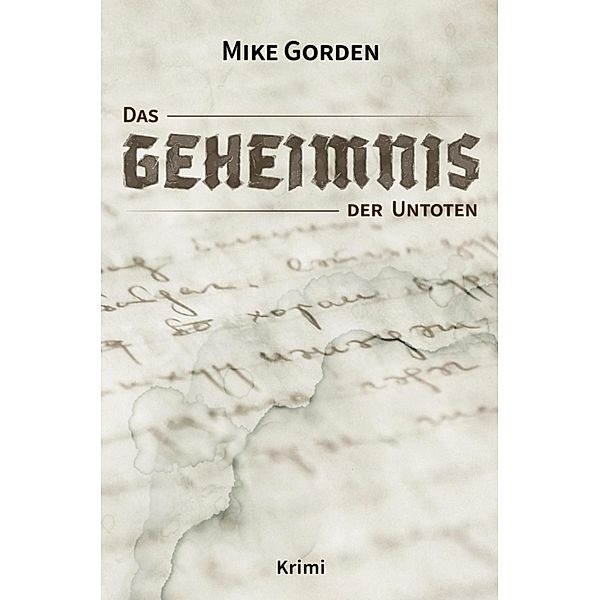 Das Geheimnis der Untoten, Mike Gorden