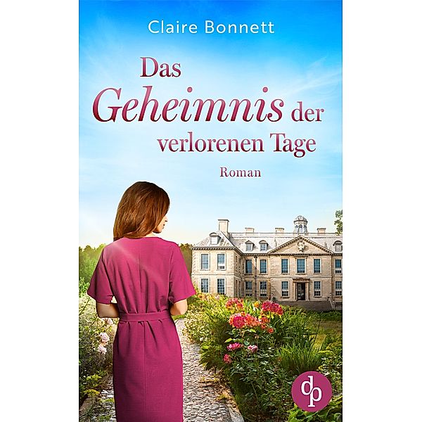 Das Geheimnis der verlorenen Tage, Claire Bonnett