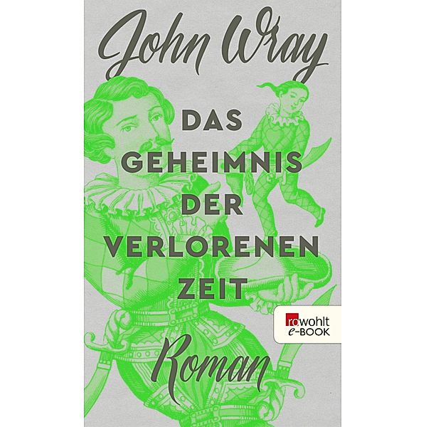 Das Geheimnis der verlorenen Zeit, John Wray