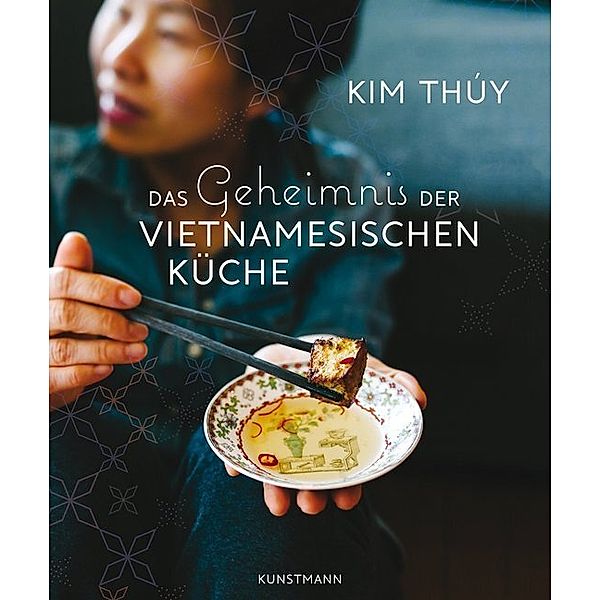 Das Geheimnis der Vietnamesischen Küche, Kim Thúy
