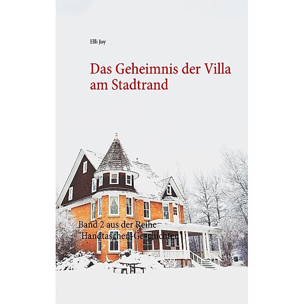 Das Geheimnis der Villa am Stadtrand, Elli Joy