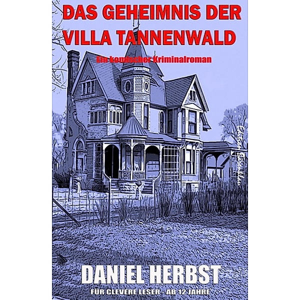 Das Geheimnis der Villa Tannenwald, Daniel Herbst