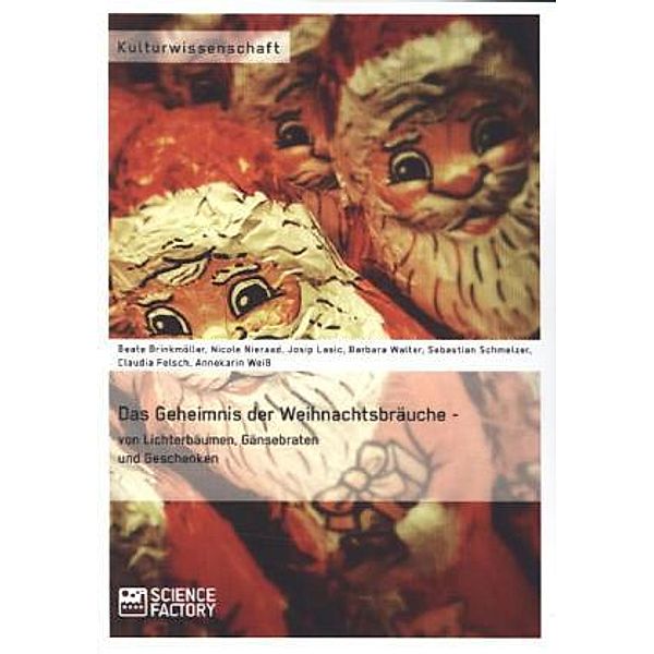 Das Geheimnis der Weihnachtsbräuche - von Lichterbäumen, Gänsebraten und Geschenken, Sebastian Schmelzer, Josip Lasic