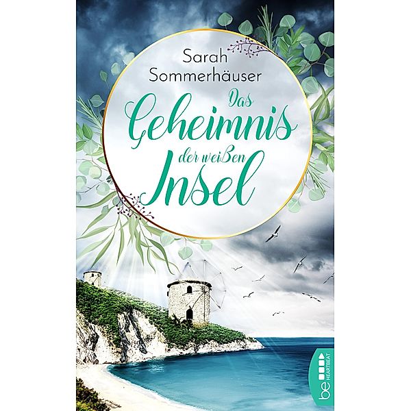 Das Geheimnis der weissen Insel / Die schönsten Familiengeheimnis-Romane Bd.13, Sarah Sommerhäuser