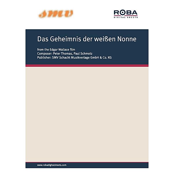 Das Geheimnis der weißen Nonne, Peter Thomas, Paul Schmotz