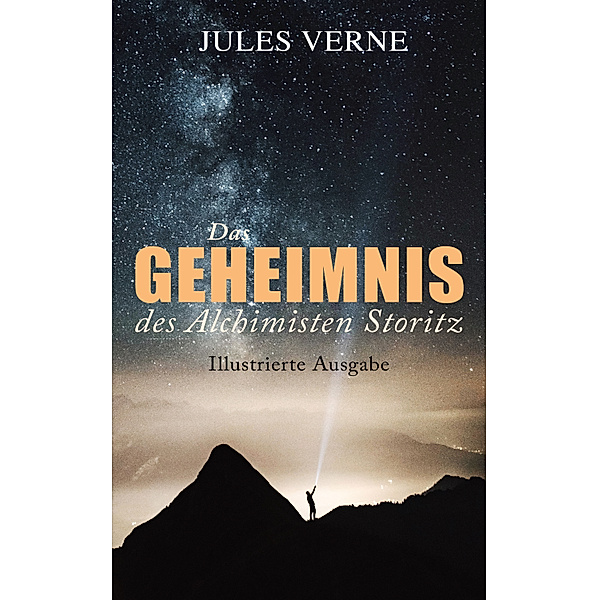Das Geheimnis des Alchimisten Storitz (Illustrierte Ausgabe), Jules Verne