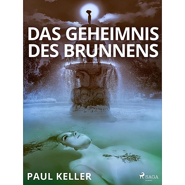 Das Geheimnis des Brunnens, Paul Keller
