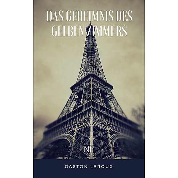 Das Geheimnis des gelben Zimmers / Krimis bei Null Papier, Gaston Leroux