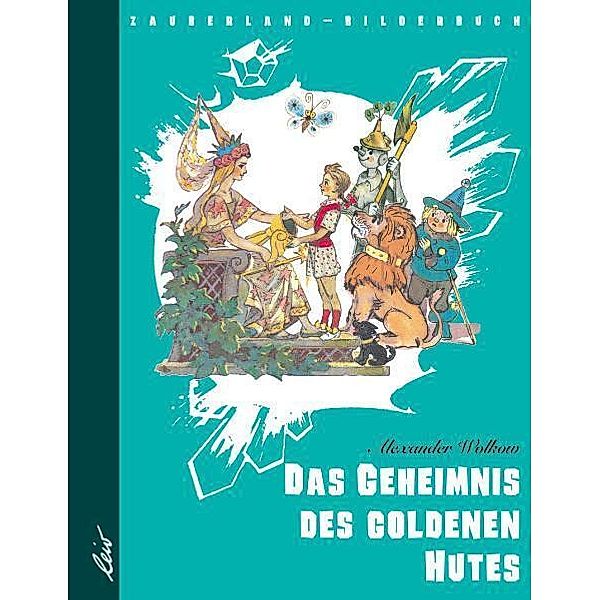 Das Geheimnis des goldenen Hutes, Alexander Wolkow