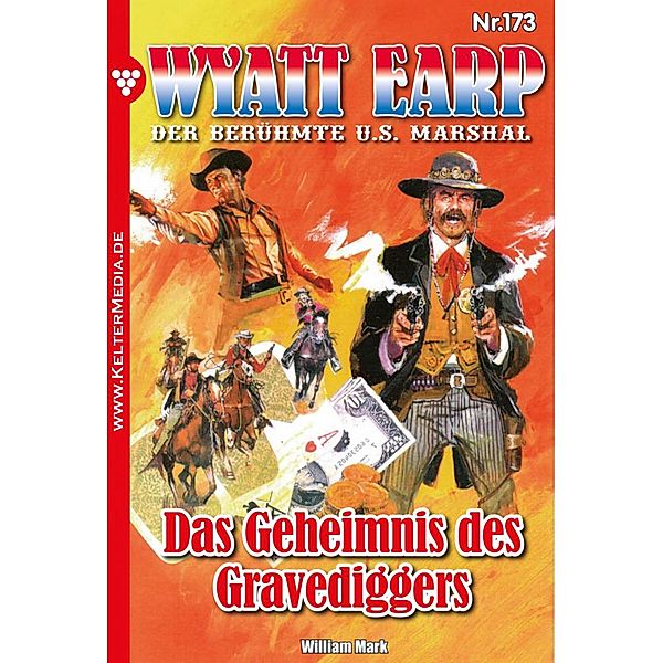 Das Geheimnis des Gravediggers / Wyatt Earp Bd.173, William Mark