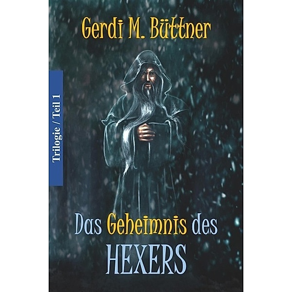 Das Geheimnis des Hexers, Gerdi. M. Büttner