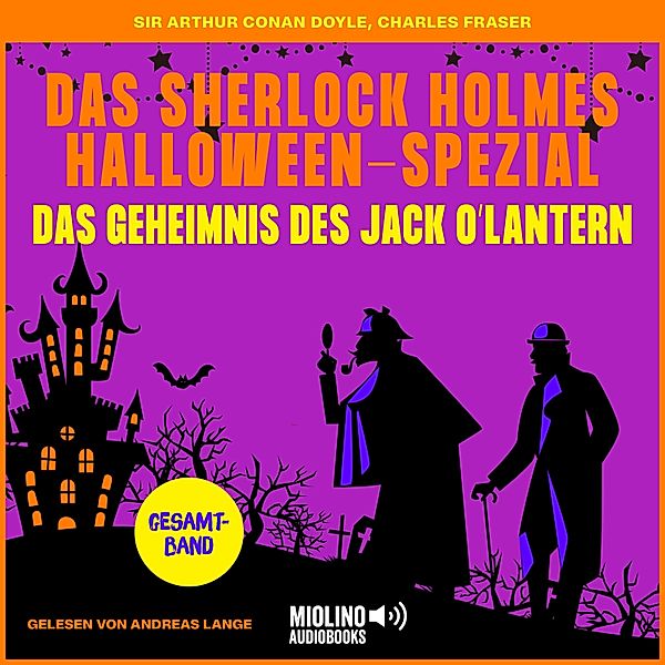 Das Geheimnis des Jack O'Lantern, Sir Arthur Conan Doyle, Charles Fraser