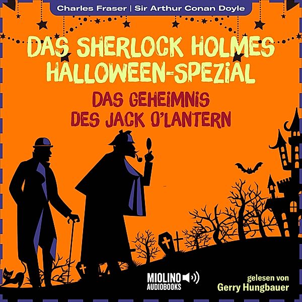 Das Geheimnis des Jack O'Lantern, Sir Arthur Conan Doyle, Charles Fraser