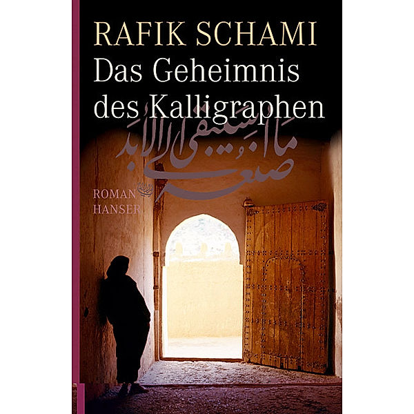 Das Geheimnis des Kalligraphen, Rafik Schami