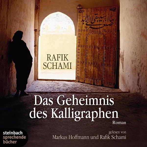 Das Geheimnis des Kalligraphen (Gekürzt), Rafik Schami