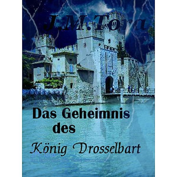Das Geheimnis des König Drosselbart, J. M. Tora
