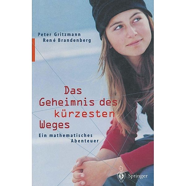 Das Geheimnis des kürzesten Weges, Peter Gritzmann, Rene Brandenberg