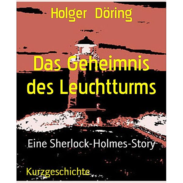 Das Geheimnis des Leuchtturms, Holger Döring