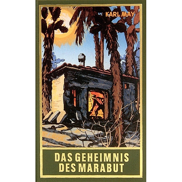 Das Geheimnis des Marabut / Karl Mays Gesammelte Werke Bd.57, Karl May