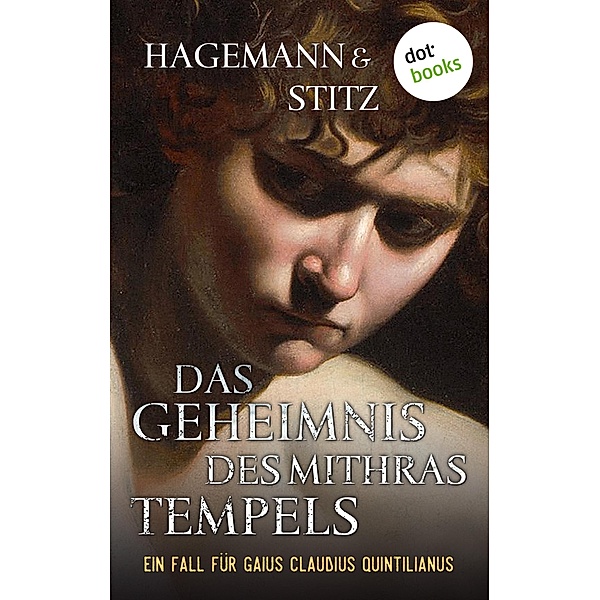Das Geheimnis des Mithras-Tempels / Ein Fall für Quintilianus Bd.1, Karola Hagemann, Ilka Stitz