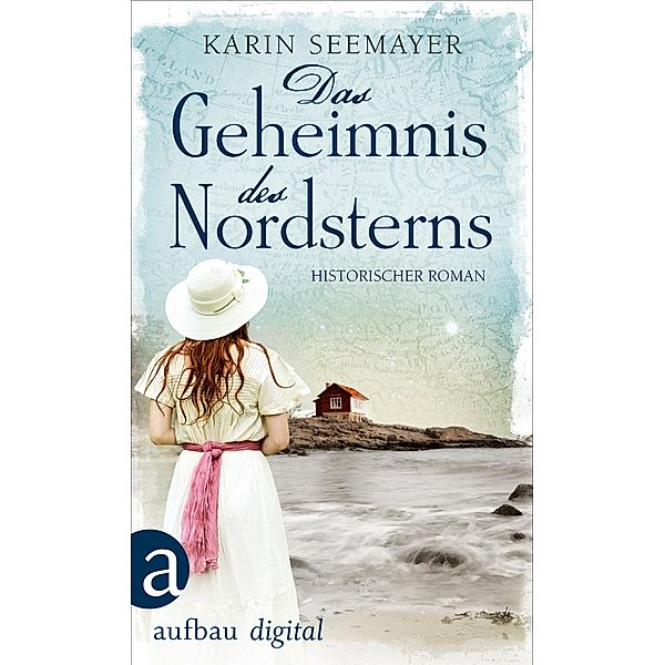 Das Geheimnis des Nordsterns / Die Saga der Albatrosse Bd.2, Karin Seemayer