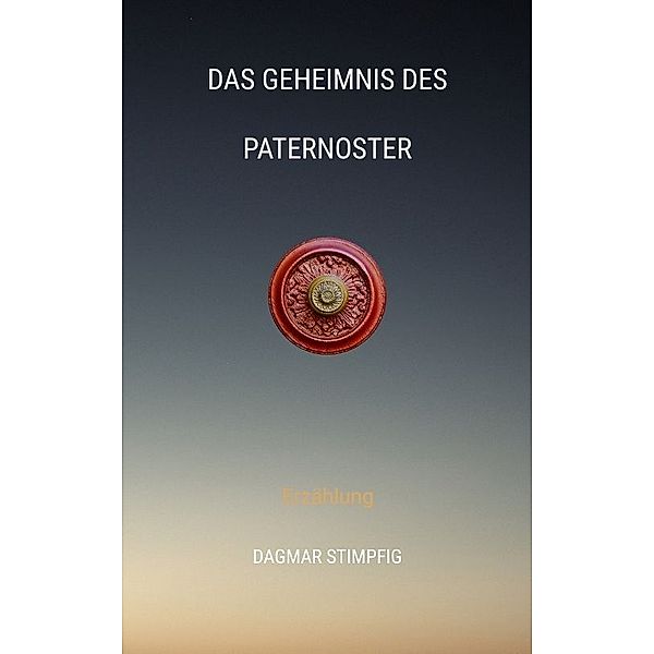 Das Geheimnis des Paternoster, Reise in andere Welt, Rätselhaft, Heranwachsende, Pubertät, Spiritualität, Sinn, Seele, Innerer Wachstum, Dagmar Stimpfig