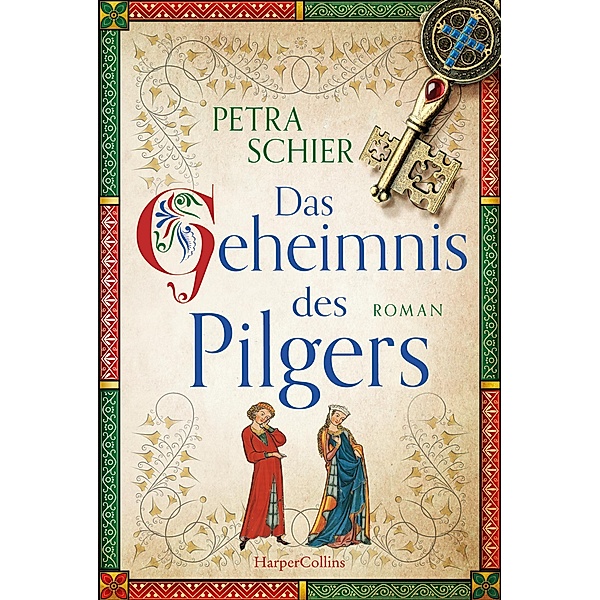 Das Geheimnis des Pilgers / Pilger Bd.2, Petra Schier