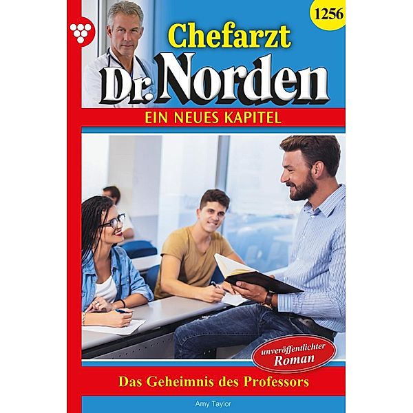 Das Geheimnis des Professors / Chefarzt Dr. Norden Bd.1256, Amy Taylor