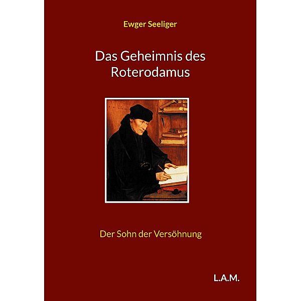 Das Geheimnis des Roterodamus, Ewger Seeliger