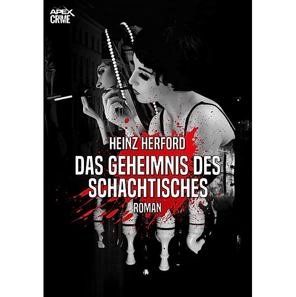 DAS GEHEIMNIS DES SCHACHTISCHES, Heinz Herford