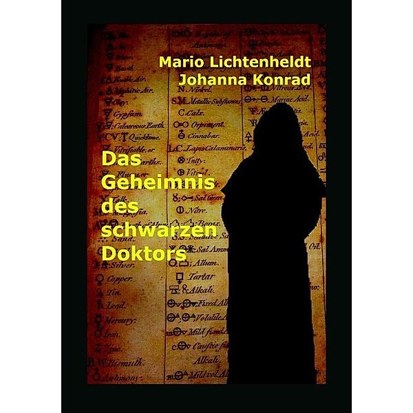 Das Geheimnis des schwarzen Doktors, Mario Lichtenheldt, Johanna Konrad