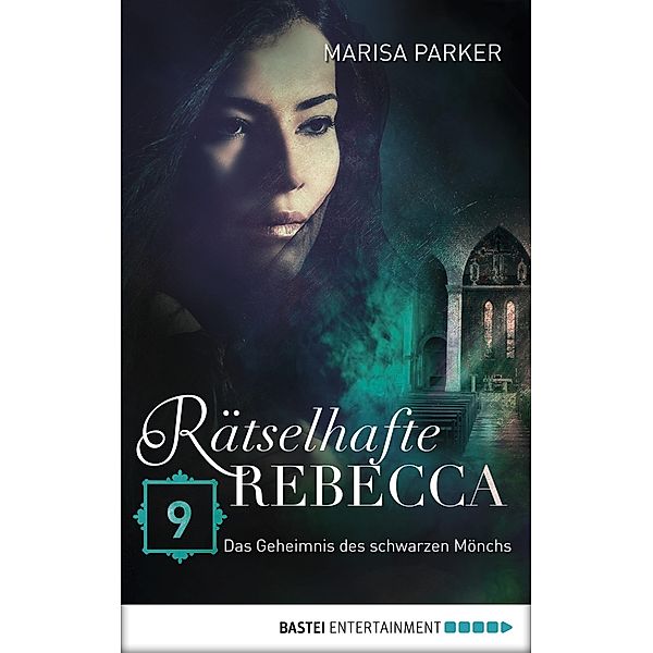 Das Geheimnis des schwarzen Mönchs / Rätselhafte Rebecca Bd.9, Marisa Parker