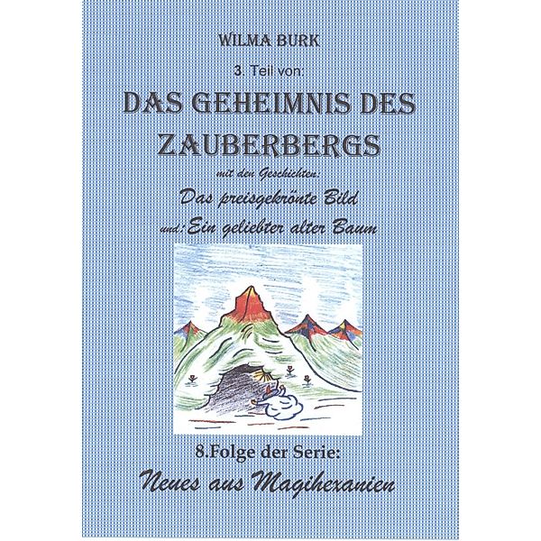 Das Geheimnis des Zauberbergs 3. Teil, Wilma Burk