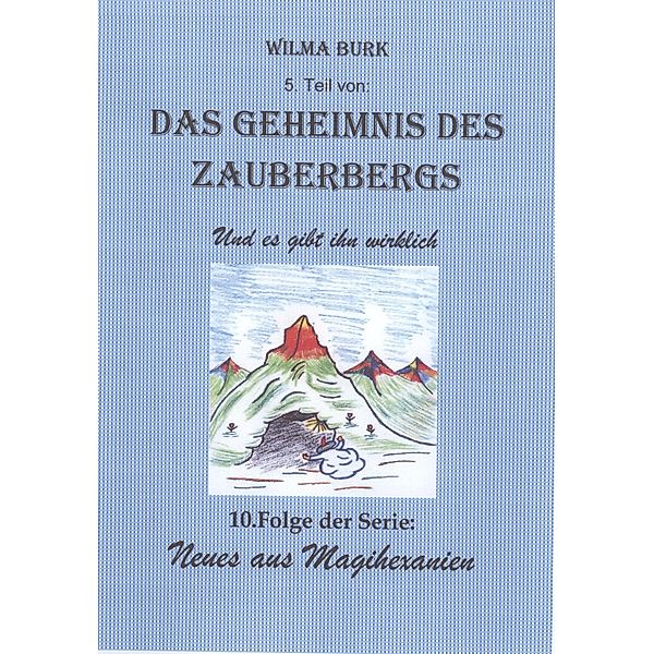 Das Geheimnis des Zauberbergs 5. Teil, Wilma Burk