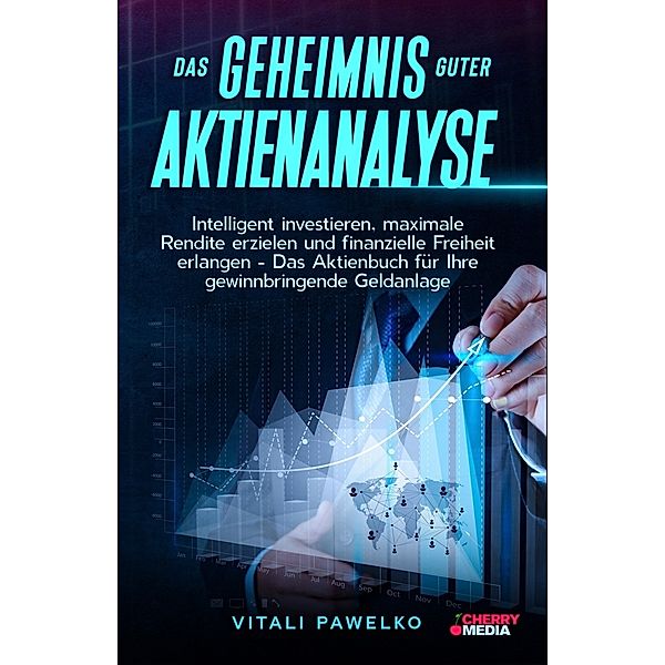 Das Geheimnis guter Aktienanalyse, Pawelko Vitali