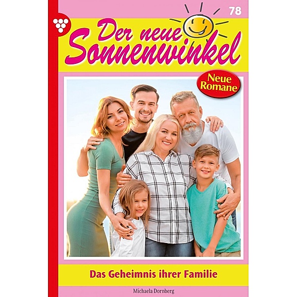 Das Geheimnis ihrer Familie / Der neue Sonnenwinkel Bd.78, Michaela Dornberg