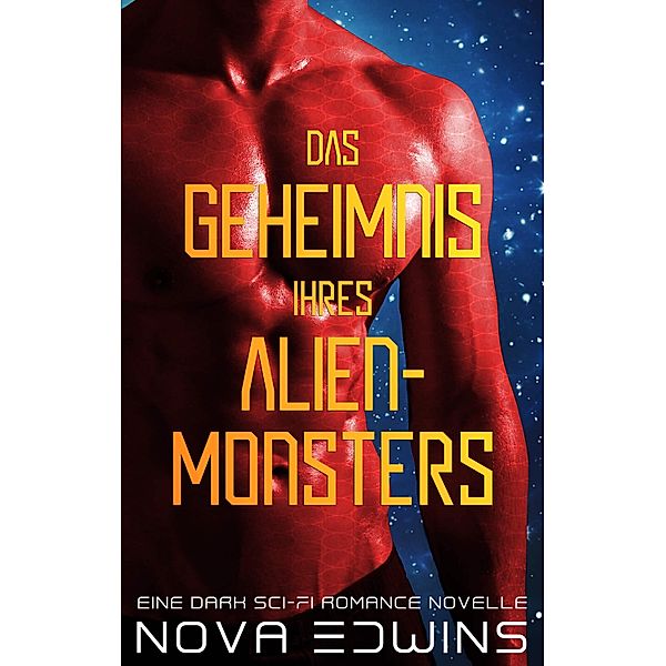 Das Geheimnis ihres Alien-Monsters, Nova Edwins