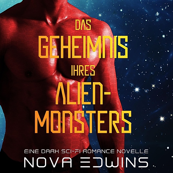 Das Geheimnis ihres Alien-Monsters, Nova Edwins