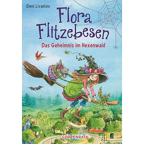 Das Geheimnis im Hexenwald / Flora Flitzebesen Bd.1, Eleni Livanios