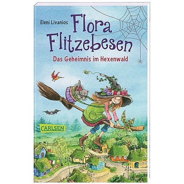 Das Geheimnis im Hexenwald / Flora Flitzebesen Bd.1, Eleni Livanios