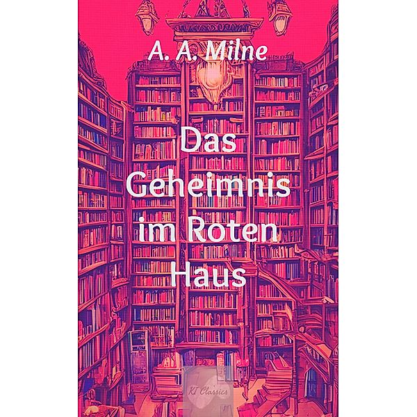 Das Geheimnis im Roten Haus, Alan Alexander Milne