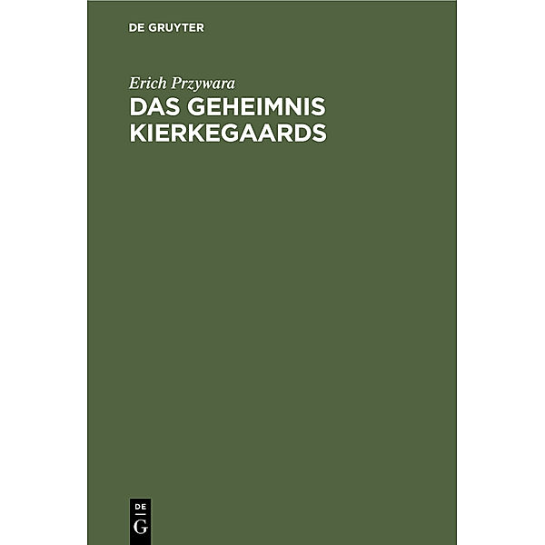 Das Geheimnis Kierkegaards, Erich Przywara