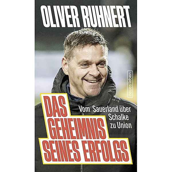 Das Geheimnis seines Erfolgs, Oliver Ruhnert