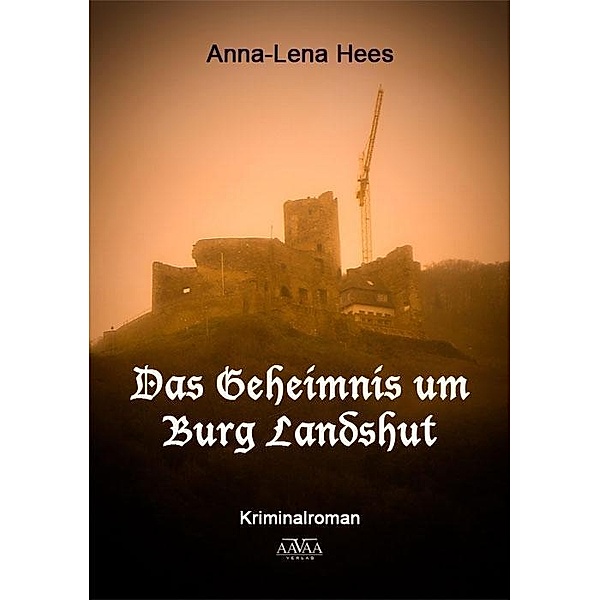 Das Geheimnis um Burg Landshut, Anna-Lena Hees
