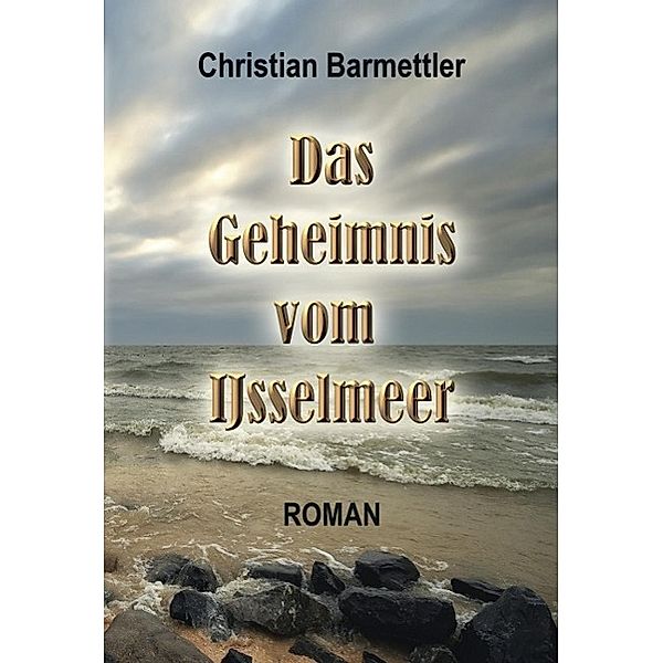 Das Geheimnis vom IJsselmeer, Christian Barmettler