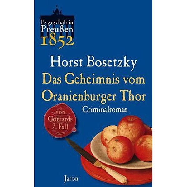 Das Geheimnis vom Oranienburger Thor / von Gontard Bd.7, Ky