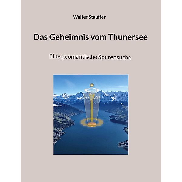 Das Geheimnis vom Thunersee, Walter Stauffer