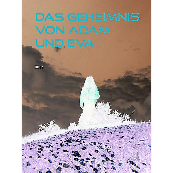 Das Geheimnis von Adam und Eva, Jp Bb